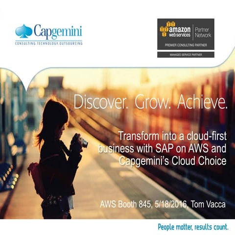 Transform into a Cloud-First Business with SAP on AWS and Capgemini’s Cloud C...