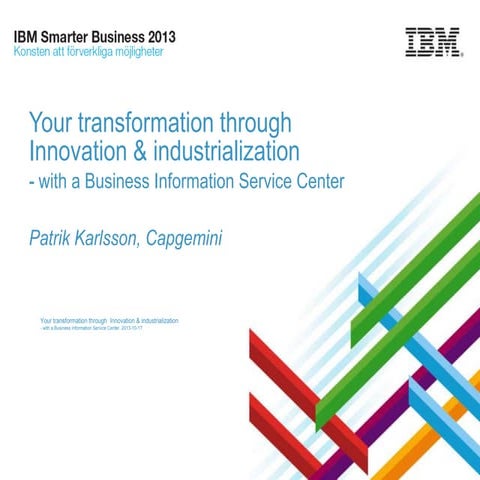 Your transformation through Innovation & industrialization with a Business In...