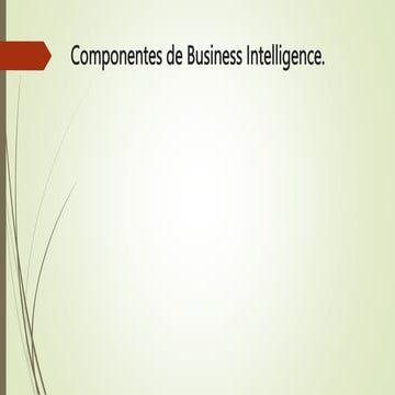Cap I - Componentes de Business Intelligence.pptx