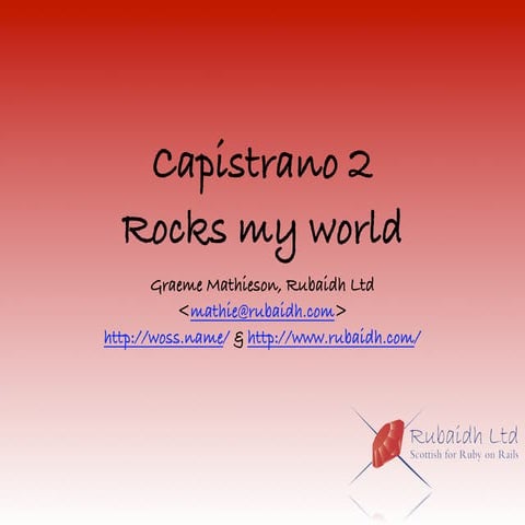 Capistrano 2 Rocks My World