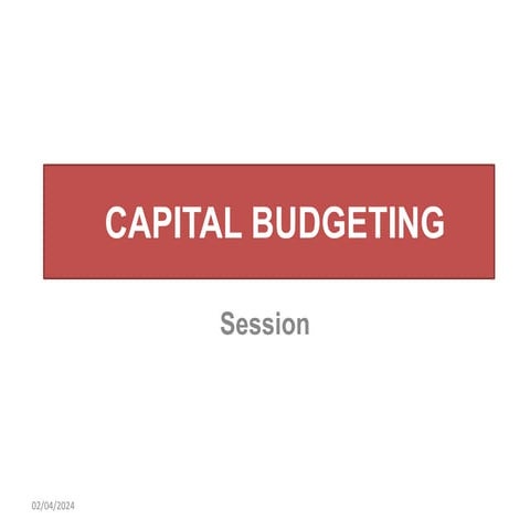 CAPITAL BUDGETING. for the business purposes