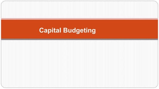 Capital budgeting ppt | PPSX | Business Accounting & Finance | Business