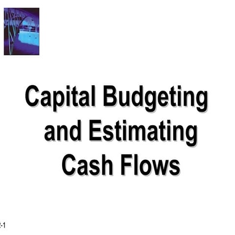 Capital budgeting and estimating cash flows | PPT