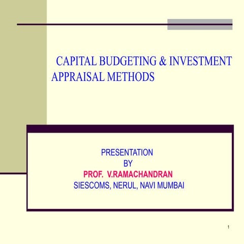 Capital budjeting  & appraisal methods