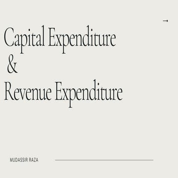 Capital expenditure & Revenue expenditure