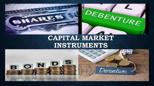 Which Of The Following Is Not A Capital Market Instrument Capital Market Instruments (1).pptx