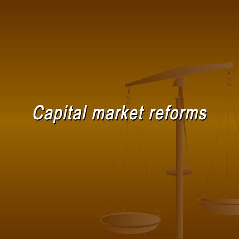 Capital market reforms