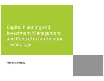 Capital Planning And Investment Management And Control In Information Technology