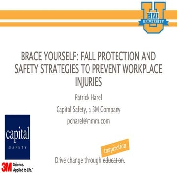 HNI U - Brace Yourself: Fall Protection and Safety Strategies to Prevent Work...