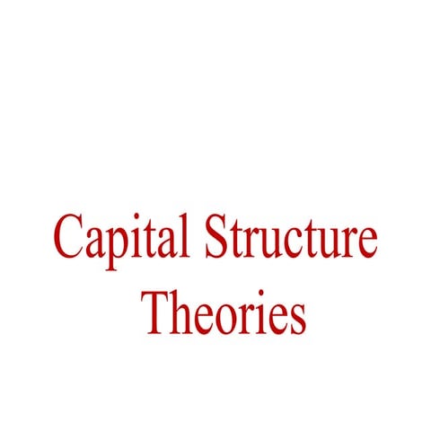 Capital structure theories  1