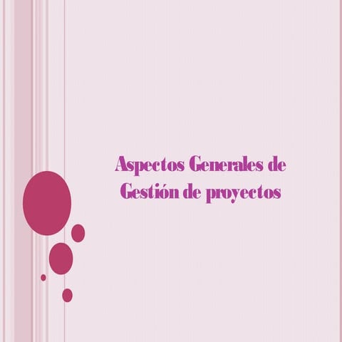 Aspectos Generales de Gestión de proyectos