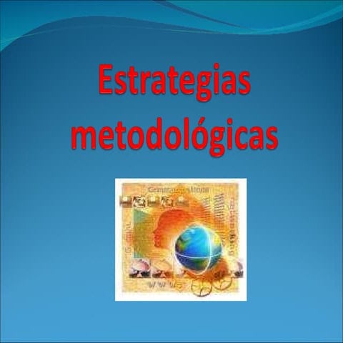 Capitulo 2 Estrategias Metodologicas