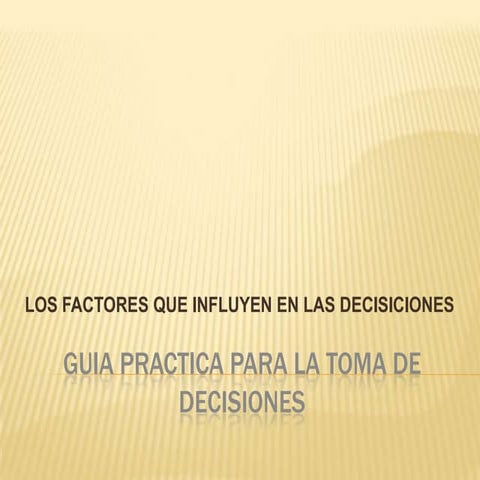 Exp capitulo 3 factores en la toma de decisiones | PPT