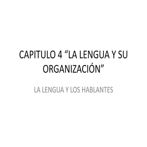 Capitulo 4 la lengua y los hablantes