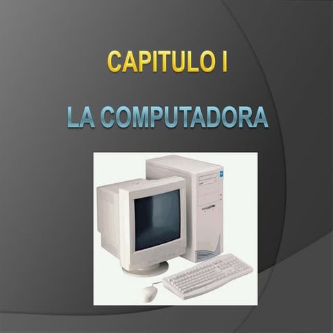Capitulo i el computador