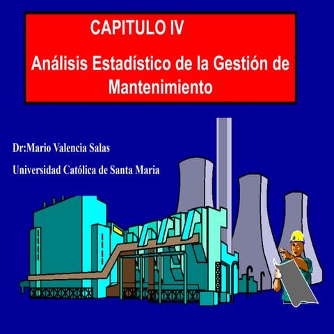 CAPITULO IV ING DE MANTENIMIENTO ANALISIS ESTADISTICO DE MANTENIMIENTO 4 .pdf