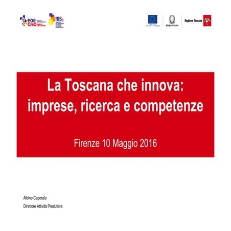 La Toscana che innova - intervento di Albino Caporale 