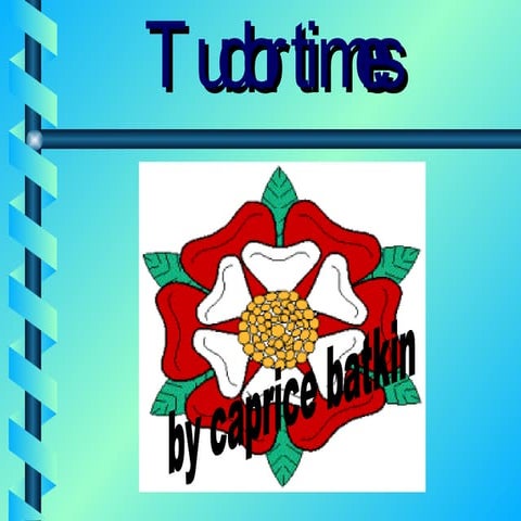 Jessica My Tudor Presentation | PPT