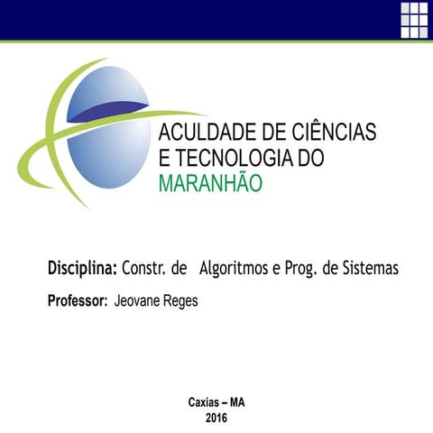 Construcao de Algoritmos - Aula 08