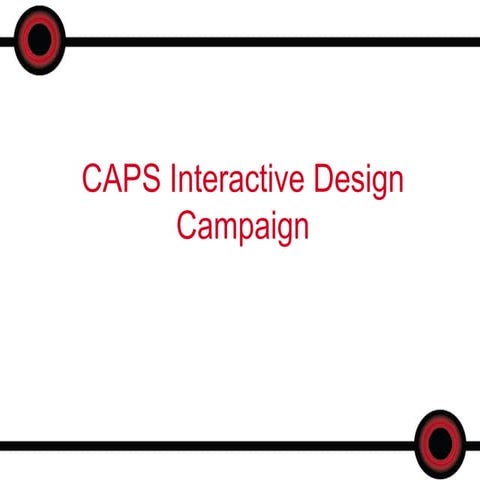 CAPS Interactive Design Campaign