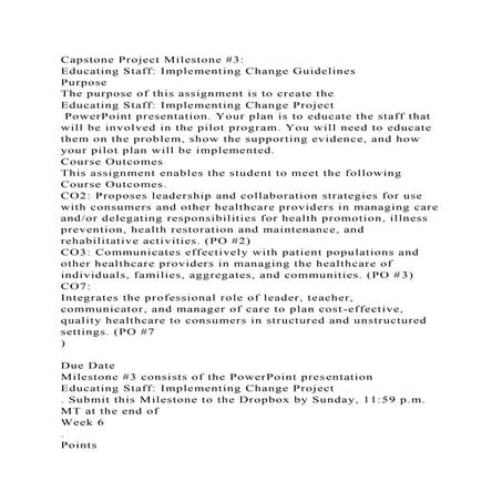 Capstone Project Milestone #3Educating Staff Implementing Change.docx