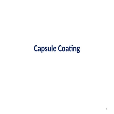 Capsule Coatings both natural and synthetic.pptx