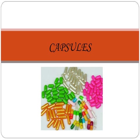 Capsule and its filling methods | PPTX