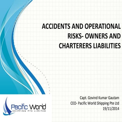 Accidents and Operational Risks - Owners and Charterers Liabilities - Capt Go...