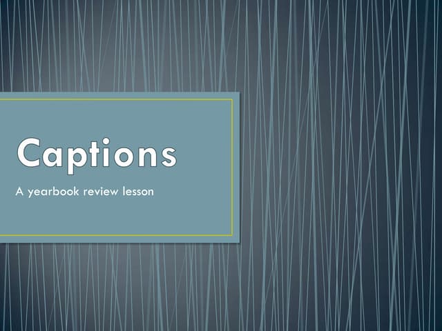 Captions review