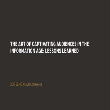 The Art of Captivating Audiences in the Information Age