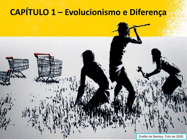 Capítulo 1 - Evolucionismo e Diferença