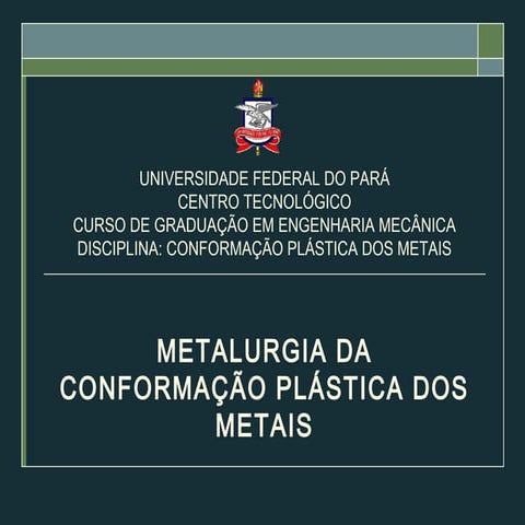 Capítulo 3 metalurgia da conformação