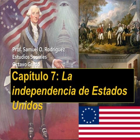 Capítulo 7: La independencia de Estados Unidos