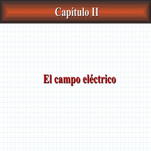 Capítulo II de Física II - Campo Eléctrico - Definitivo