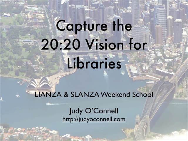 Capture the 20:20 Vision for Libraries