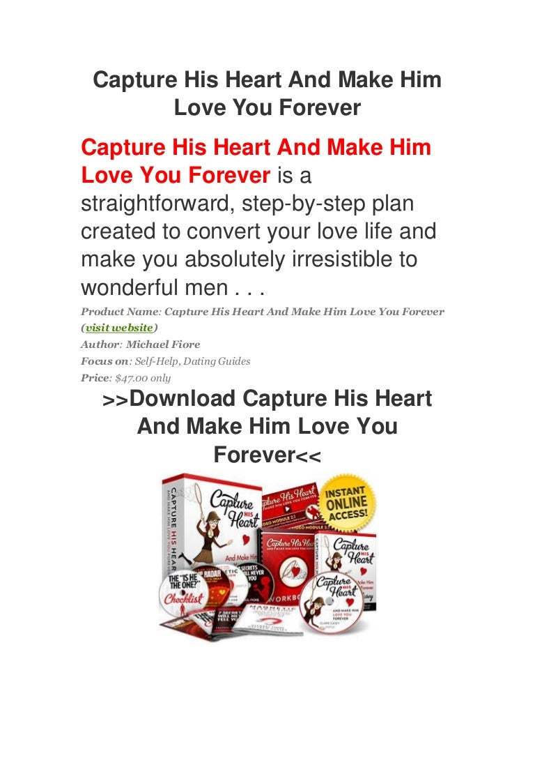 Capture His Heart And Make Him Love You Forever Free Download