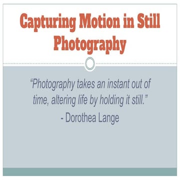 Capturing Motion in Still Photography