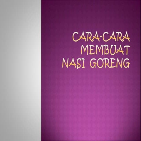 Cara cara  membuat  nasi  goreng