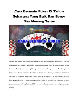 Cara bermain poker di tahun sekarang yang baik dan bener biar menang terus