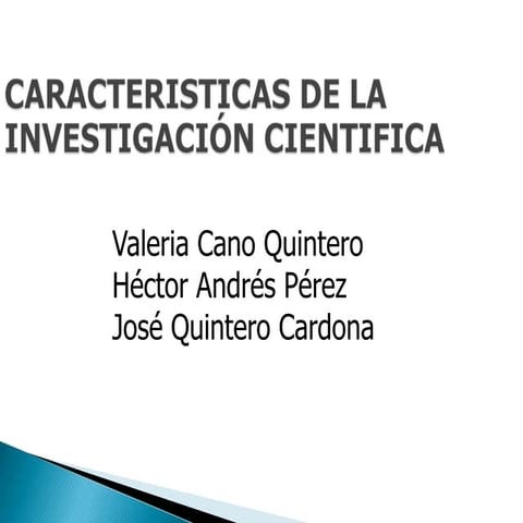 Caracteristicas de la investigación cientifica