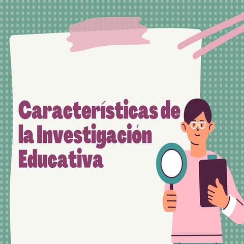Características de la investigación Educativa.pdf