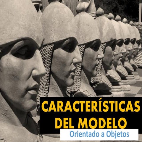 Caracteristicas del modelo orientado a objetos