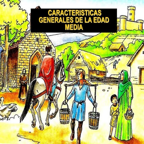 Caracteristicas generales de edad media