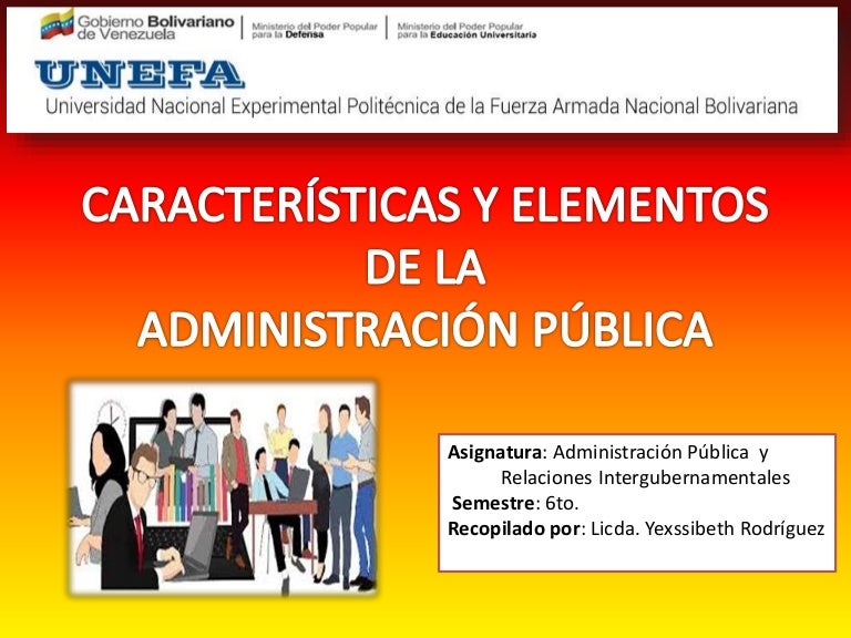 Características y Elementos de la Administración Pública