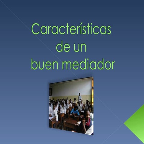Características De Un Buen Mediador Anexo 2