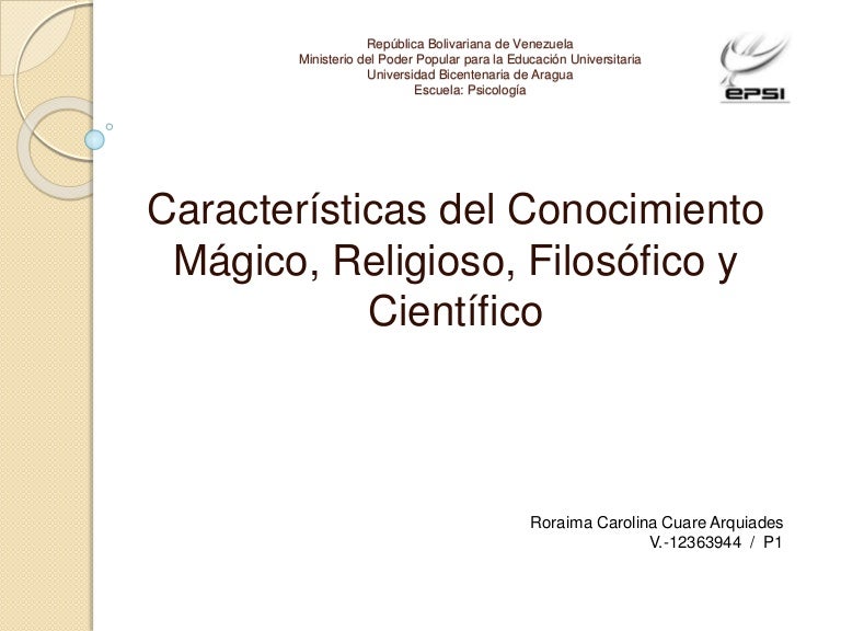 Características del conocimiento mágico religioso filosófico