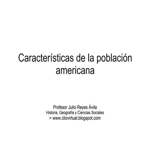 Características de la población americana