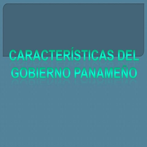 Características del gobierno panameño