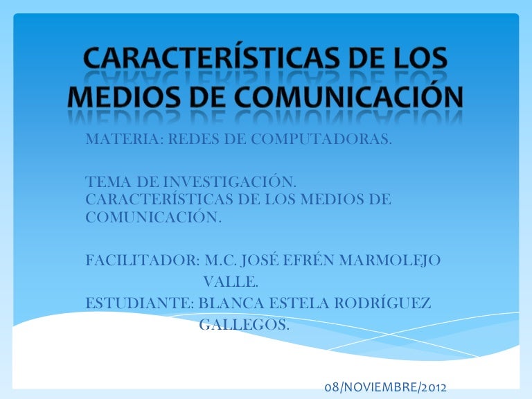 Características de los medios de comunicación