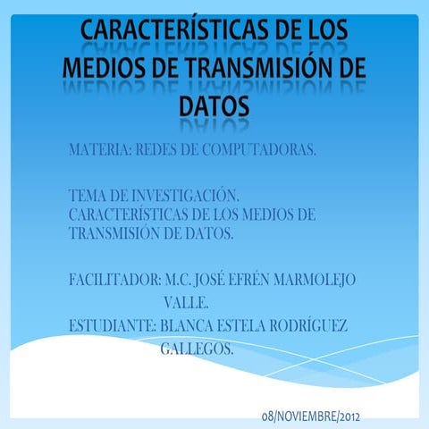 Características de los medios de transmision de datos